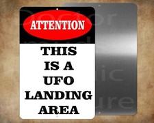 Listing image for Attention This is a UFO Landing Area 8 x 12" metal sign Made in USA